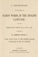 A Dictionary Of The First Or Oldest Words In The English Language: From The Semi-saxon Period Of A.d. 1250 To 1300 1544281153 Book Cover