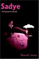 Sadye: The Betrayal Of A Friend 142082094X Book Cover