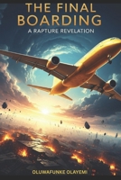 The Final Boarding: The Rapture Revelation B0FDQ5QXKG Book Cover