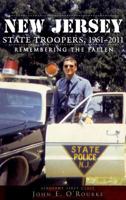 New Jersey State Troopers, 1961-2011: Remembering the Fallen 1609492188 Book Cover