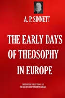 Early Days of Theosophy in Europe 0766139530 Book Cover