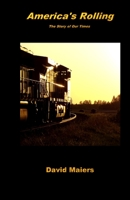 America's Rolling - The Story of Our Times 0973795417 Book Cover
