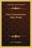 Soul Consciousness After Death 102551677X Book Cover