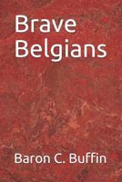 Brave Belgians 1164590898 Book Cover