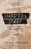 Hardtail Strat: Guitars, Heroin, Songs and Stories B0FWVD77MW Book Cover