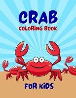 Crab Coloring Book For Kids: Adorable Crab Animal Coloring Book For Kids Ages 4-6, 4-8 B092PG446C Book Cover