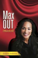 MaxOUT: I Want It All 0988858401 Book Cover