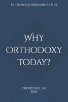 Why Orthodoxy Today? B0GHRSYW95 Book Cover