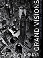 Grand Visions: Marvels of Building & Enguineering 1741107423 Book Cover