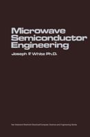 Microwave Semiconductor Engineering (Van Nostrand Reinhold Electrical/computer Science & Engineering Series) 0442291442 Book Cover