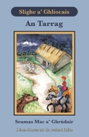 An Tarrag (Slighe A' Ghliocais) 1907165061 Book Cover