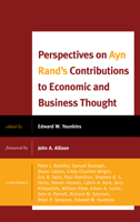 Perspectives on Ayn Rand's Contributions to Economic and Business Thought (Capitalist Thought: Studies in Philosophy, Politics, and Economics) 1498546110 Book Cover