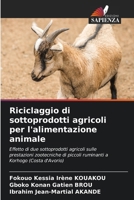 Riciclaggio di sottoprodotti agricoli per l'alimentazione animale (Italian Edition) 6208947227 Book Cover