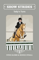 Show Strides Vol. 9: Tally's Turn B0GY7C1ZJC Book Cover