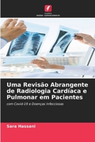 Uma Revisão Abrangente de Radiologia Cardíaca e Pulmonar em Pacientes: com Covid-19 e Doenças Infecciosas 6206286150 Book Cover