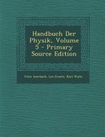 Handbuch Der Physik, Volume 5 0274854864 Book Cover