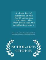 A Check List of Mammals of the North American Continent, the West Indies and the Neighboring Seas 114626061X Book Cover