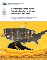 Honey Bees on the Move: From Pollination to Honey Production and Back 1998109739 Book Cover