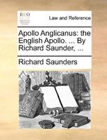 Apollo Anglicanus, the English Apollo 1149650044 Book Cover