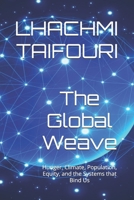 The Global Weave: Hunger, Climate, Population, Equity, and the Systems that Bind Us (FEELINGS) B0FZT66RBR Book Cover