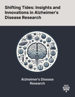 Shifting Tides: Insights and Innovations in Alzheimer's Disease Research 1022897756 Book Cover