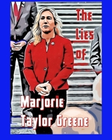 The Lies of Marjorie Taylor Greene B08W7SH4S6 Book Cover