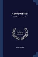 A Book Of Forms: With Occasional Notes 1022544993 Book Cover