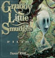 Grubby Little Smudges of Filth - Softcover 1593622716 Book Cover