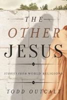 The Other Jesus: Stories from World Religions 1442223081 Book Cover