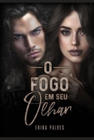 O Fogo Em Seu Olhar (Portuguese Edition) B0DF6YSHY9 Book Cover