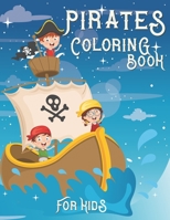 Pirates Coloring Book For Kids: Contains Various Pirates Relaxing antistress and to improve your pencil grip, coloring book for kids & toddlers ... Fun, ... book for kids ages 4-8 or 8-12 B08HGNS4NP Book Cover
