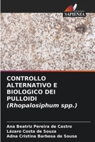 CONTROLLO ALTERNATIVO E BIOLOGICO DEI PULLOIDI (Rhopalosiphum spp.) (Italian Edition) 6207464621 Book Cover