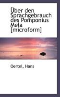 Uber Den Sprachgebrauch Des Pomponius Mela [Microform] 1110781032 Book Cover