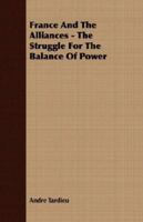 France And The Alliances: The Struggle For The Balance Of Power 1017332509 Book Cover