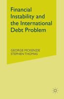 Financial Instability and the International Debt Problem 1349217328 Book Cover