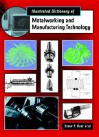 Illustrated Dictionary of Metalworking and Manufacturing Technology 0070383022 Book Cover