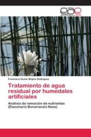 Tratamiento de agua residual por humedales artificiales 6202123893 Book Cover