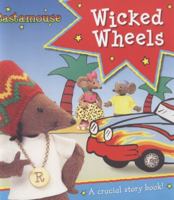Rastamouse: Wicked Wheels 1447228103 Book Cover
