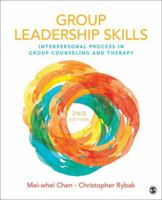 Group Leadership Skills: Interpersonal Process in Group Counseling and Therapy 1506349307 Book Cover