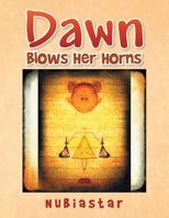 Dawn: Blows Her Horns 1523973897 Book Cover