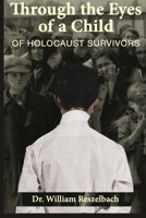Through the Eyes of a Child of Holocaust Survivors B0B7QRGX23 Book Cover