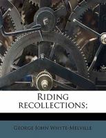 Riding Recollections 1523748443 Book Cover