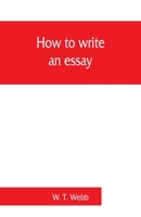 How to write an essay, with sample essays and subjects for essays 935386075X Book Cover