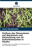 Einfluss des Ökosystems auf Wachstum und Entwicklung von 10 Kuherbsensorten in Kiyaka 6203632929 Book Cover