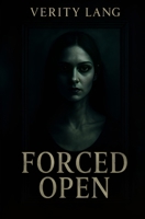 Forced Open: It didn't break in, it found the cracks in her B0FH4D7V3Q Book Cover