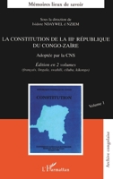LA CONSTITUTION DE LA IIIème RÉPUBLIQUE DU CONGO-ZAÏRE: Adoptée par la CNS Volume 1 en français, lingala, swahili, ciluba, kikongo (Mémoires Lieux de Savoir) (French Edition) 2747522369 Book Cover