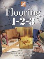 Flooring 1-2-3: Expert Advice on Design, Installation, and Repair (Home Depot ... 1-2-3) 0696215888 Book Cover