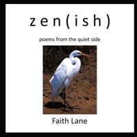 zen(ish): poems from the quiet side B0GL4JX16S Book Cover