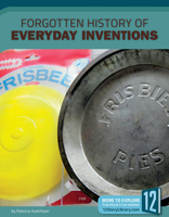 Forgotten History of Everyday Inventions 1632355922 Book Cover