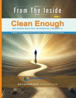 Clean Enough: What Recovery Really Feels Like Between Day 3 and Month 13 (Used to Survive) B0GZFC6C94 Book Cover